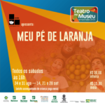Projeto Teatro no Museu estreia novo espetáculo no próximo sábado, 24 Projeto Teatro no Museu estreia novo espetáculo no próximo sábado, 24
