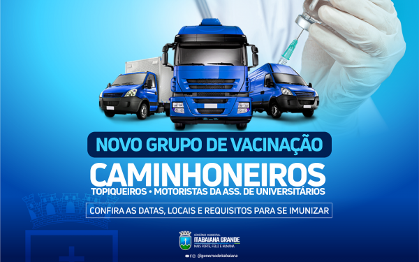 Governo de Itabaiana inicia vacinação dos caminhoneiros, nesta quarta-feira (02)