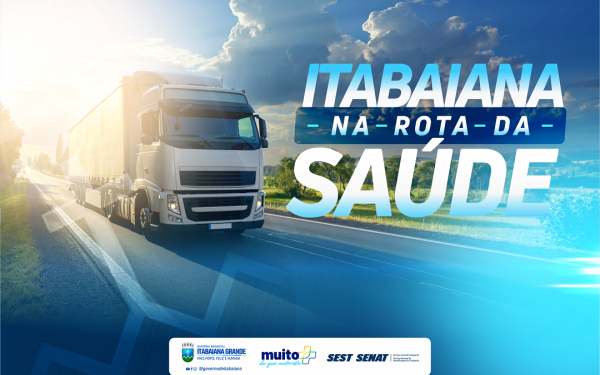 Em parceria com o SEST SENAT, Governo de Itabaiana promoverá ação “Itabaiana na Rota da Saúde”