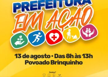Projeto Prefeitura em Ação será realizado no Pov. Brinquinho na nesta sexta, 13
