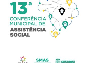 13° Conferência Municipal de Assistência Social de Nossa Senhora do Socorro