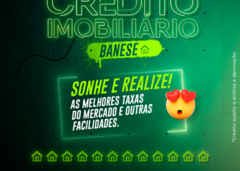 Banese oferta supercondições para portabilidade de crédito imobiliário