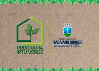 Governo de Itabaiana cria Programa IPTU Verde