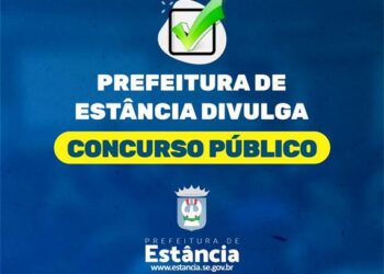Prefeitura de Estância lança Edital de Concurso Público com oferta de 121 vagas