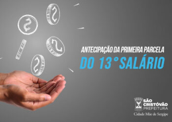Prefeitura de São Cristóvão antecipa primeira parcela do 13º e injeta quase R$ 1 milhão na economia local