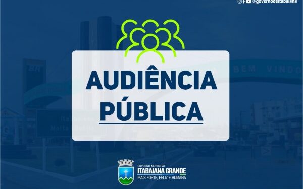 Governo de Itabaiana realizará audiência pública para discutir LOA 2023
