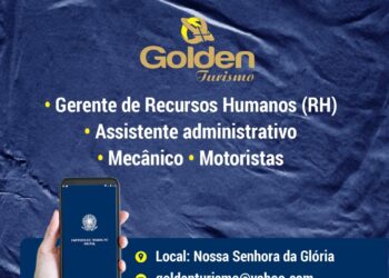 Golden Turismo abre vagas de emprego em Nossa Senhora da Glória