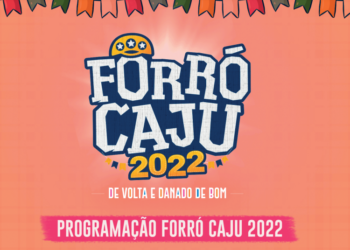 Confira a programação completa do Forró Caju 2022