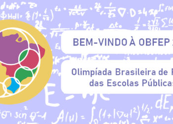 Inscrições para Olimpíada Brasileira de Física das Escolas Públicas segue até esta quarta-feira, 29