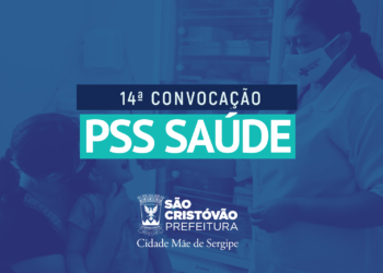 Prefeitura de São Cristóvão realiza 14ª convocação do PSS saúde