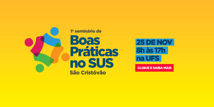 Estão abertas as inscrições para o I Seminário de Boas Práticas no SUS São Cristóvão