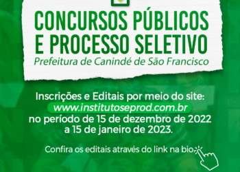 Prefeitura de Canindé de São Francisco abre Concursos Públicos e Processo Seletivo para diversos cargos