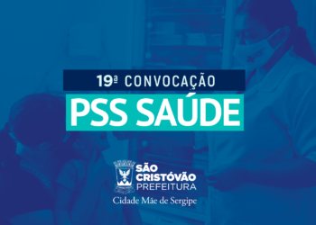 Prefeitura de São Cristóvão realiza 19ª convocação do PSS saúde