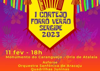I Cortejo Forró Verão Sergipe abrilhantará o Projeto Verão 2023