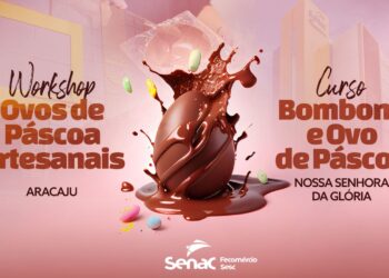 Senac/SE abre inscrições para workshop e oficinas de ovos de Páscoa