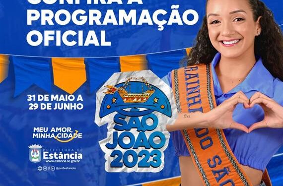 Estância entra no ritmo do São João e apresenta programação junina de 2023