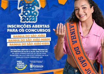 Abertas as inscrições para os concursos de Rainha do São João, Rainha Mirim e Rainha Kids dos festejos juninos de Estância