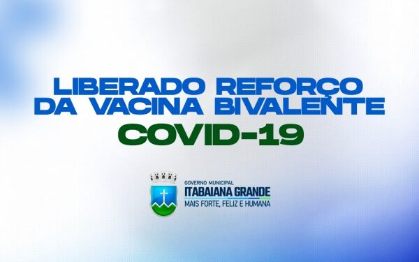 Itabaiana inicia aplicação da vacina bivalente em pessoas acima de 18 anos sem comorbidades