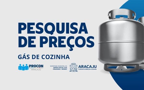 Pesquisa do Procon Aracaju aponta variação de preços do gás de cozinha