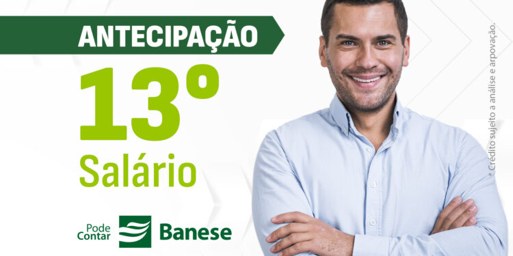 Servidores públicos do estado já podem antecipar o 13° salário no Banese