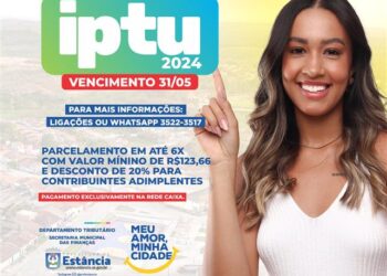 IPTU 2024 em Estância: investimento no futuro da Cidade e na qualidade de vida dos moradores
