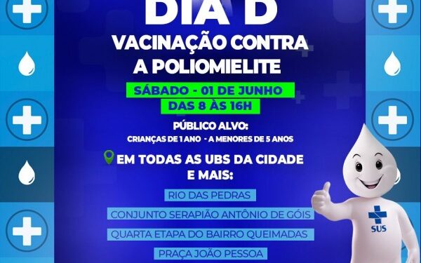 Dia D da vacinação contra a Poliomielite acontece neste sábado, 01