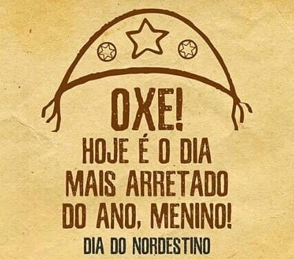 Nesta terça-feira (8), é celebrado o Dia do Nordestino; conheça a origem da data e algumas das expressões mais populares do Nordeste